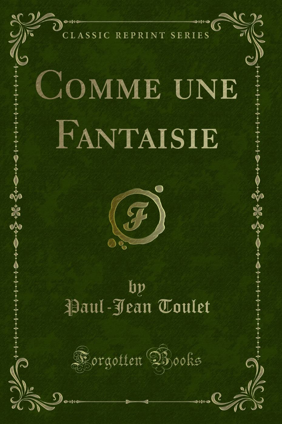 Comme Une Fantaisie (Classic Reprint) book