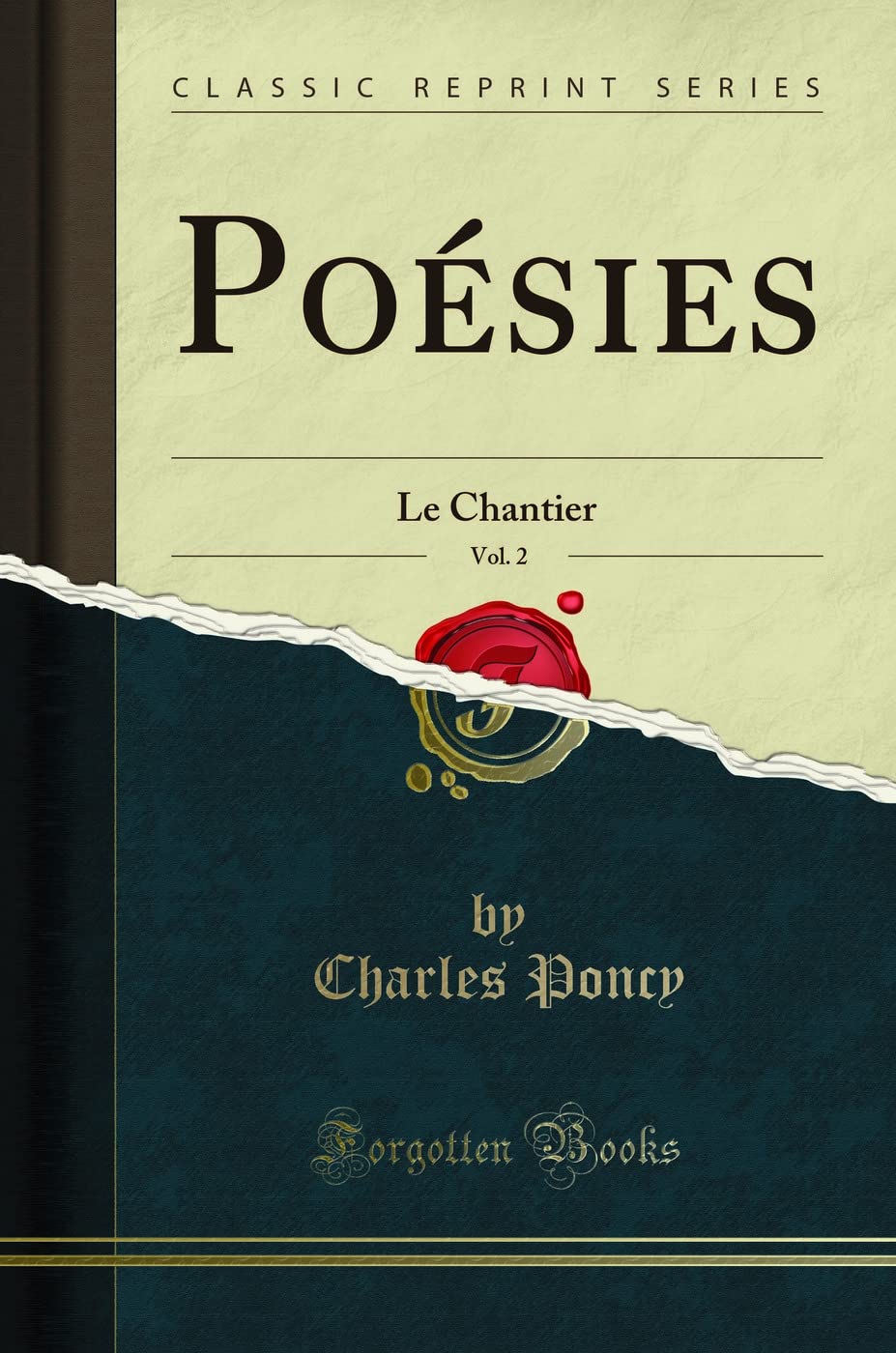 Poésies, Vol. 2: Le Chantier (Classic Reprint) book