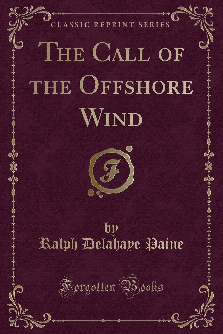 The Call of the Offshore Wind (Classic Reprint) Action & Adventure