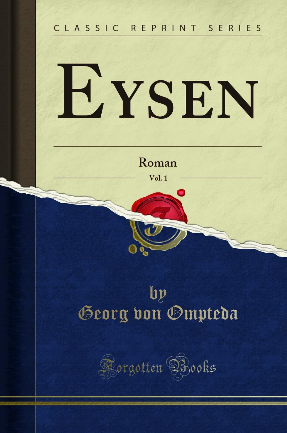Eysen, Vol. 1: Roman (Classic Reprint) Social Sciences