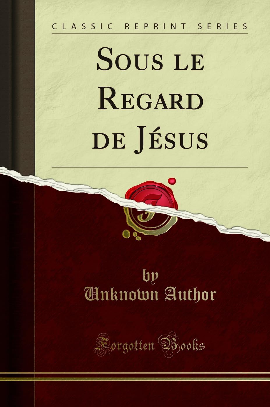 Sous Le Regard de Jésus (Classic Reprint) book