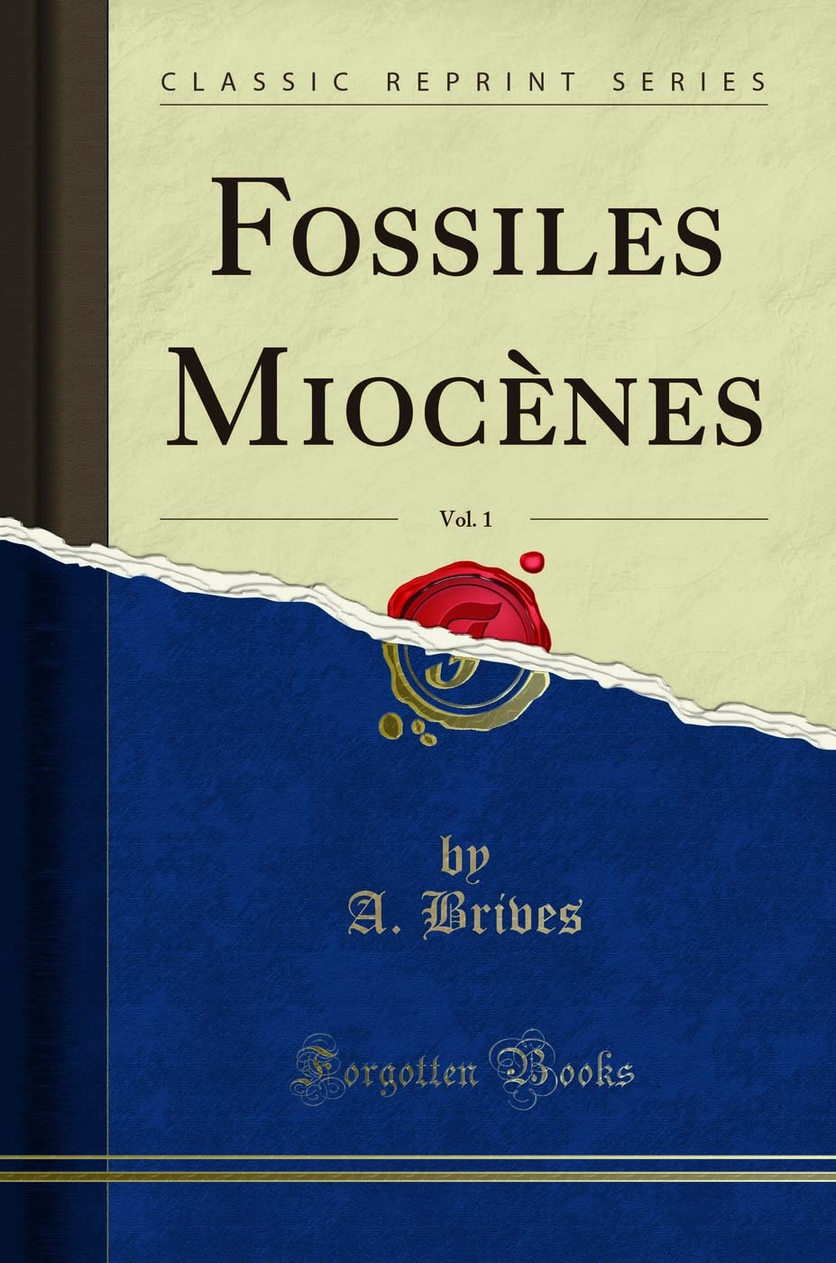 Fossiles Miocènes, Vol. 1 (Classic Reprint) book