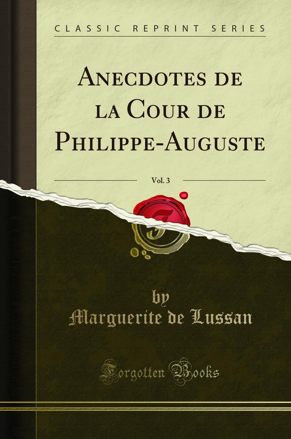 Anecdotes de la Cour de Philippe-Auguste, Vol. 3 (Classic Reprint) book