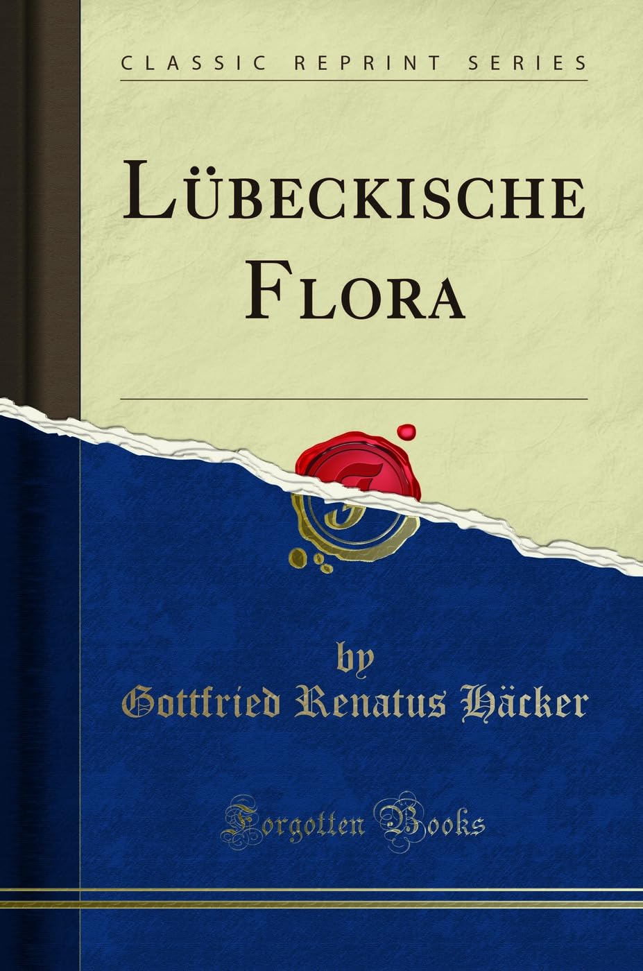 Lübeckische Flora (Classic Reprint) Business & Technology