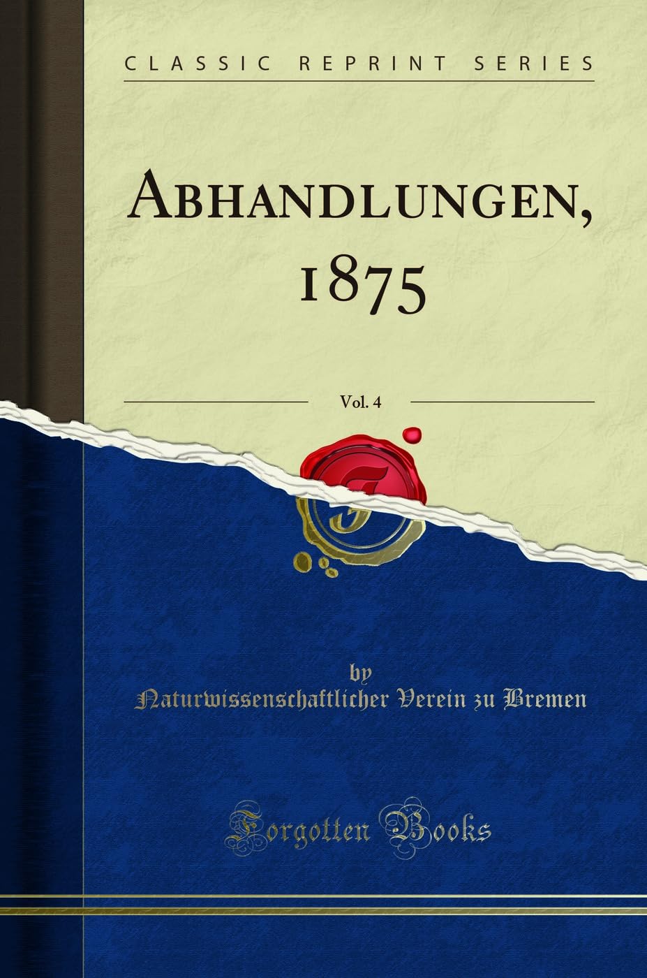 Abhandlungen, 1875, Vol. 4 (Classic Reprint) Business & Technology
