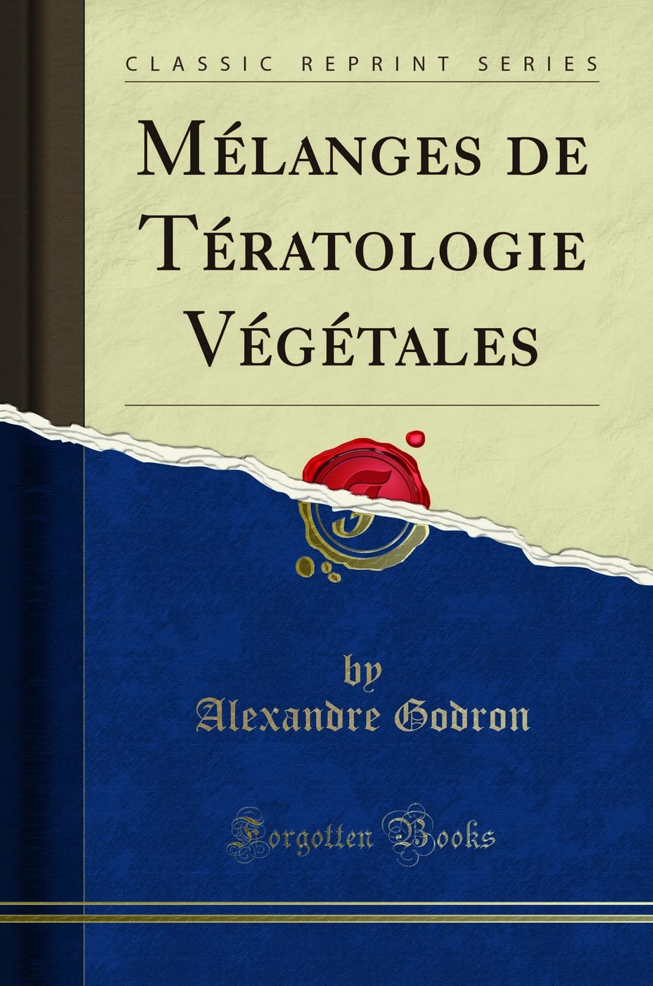 Mélanges de Tératologie Végétales (Classic Reprint) book