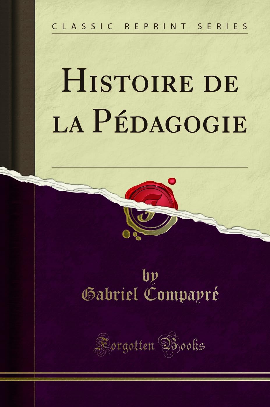 Histoire de la Pédagogie (Classic Reprint) book