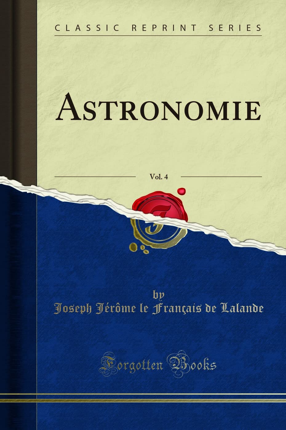 Astronomie, Vol. 4 (Classic Reprint) book