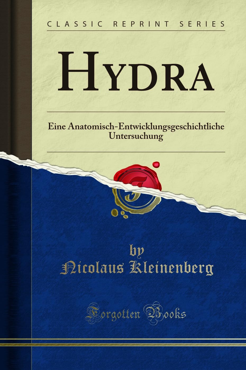 Hydra: Eine Anatomisch-Entwicklungsgeschichtliche Untersuchung (Classic Reprint) Learning & Reference
