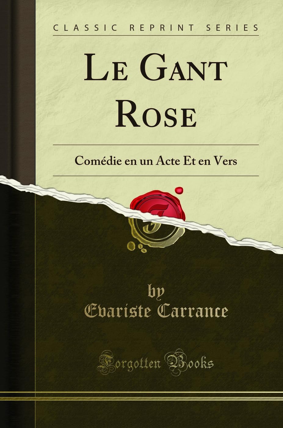 Le Gant Rose: Comédie En Un Acte Et En Vers (Classic Reprint) book