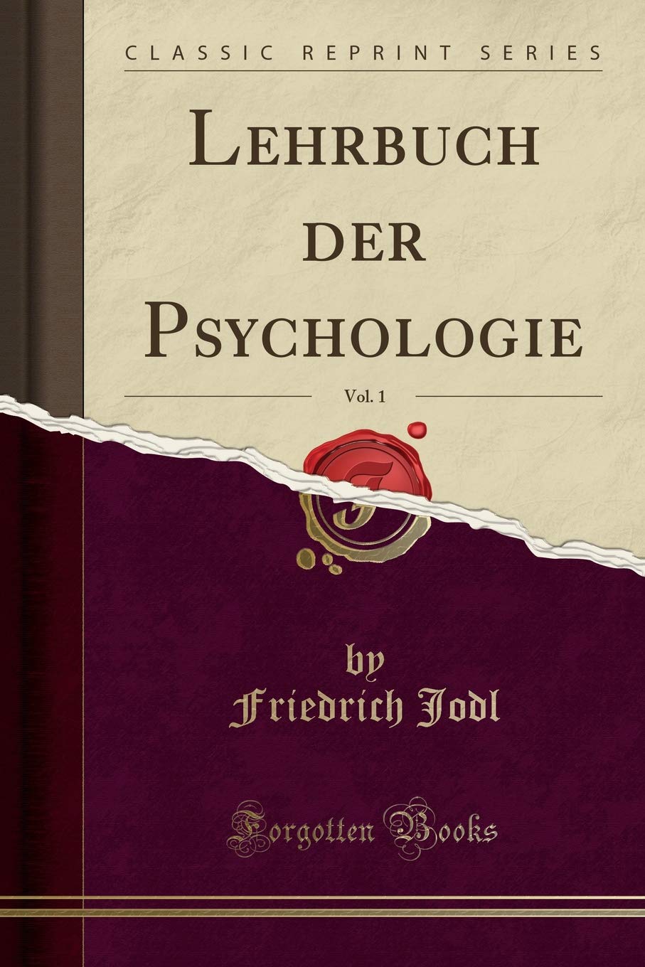 Lehrbuch der Psychologie, Vol. 1 (Classic Reprint) Social Sciences