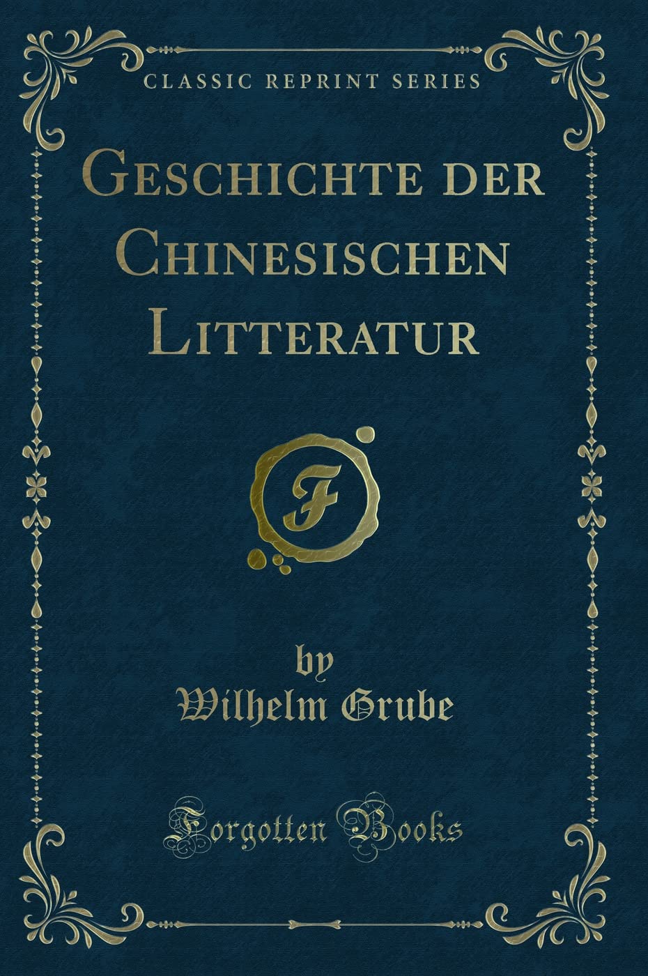 Geschichte der Chinesischen Litteratur (Classic Reprint) Contemporary literature