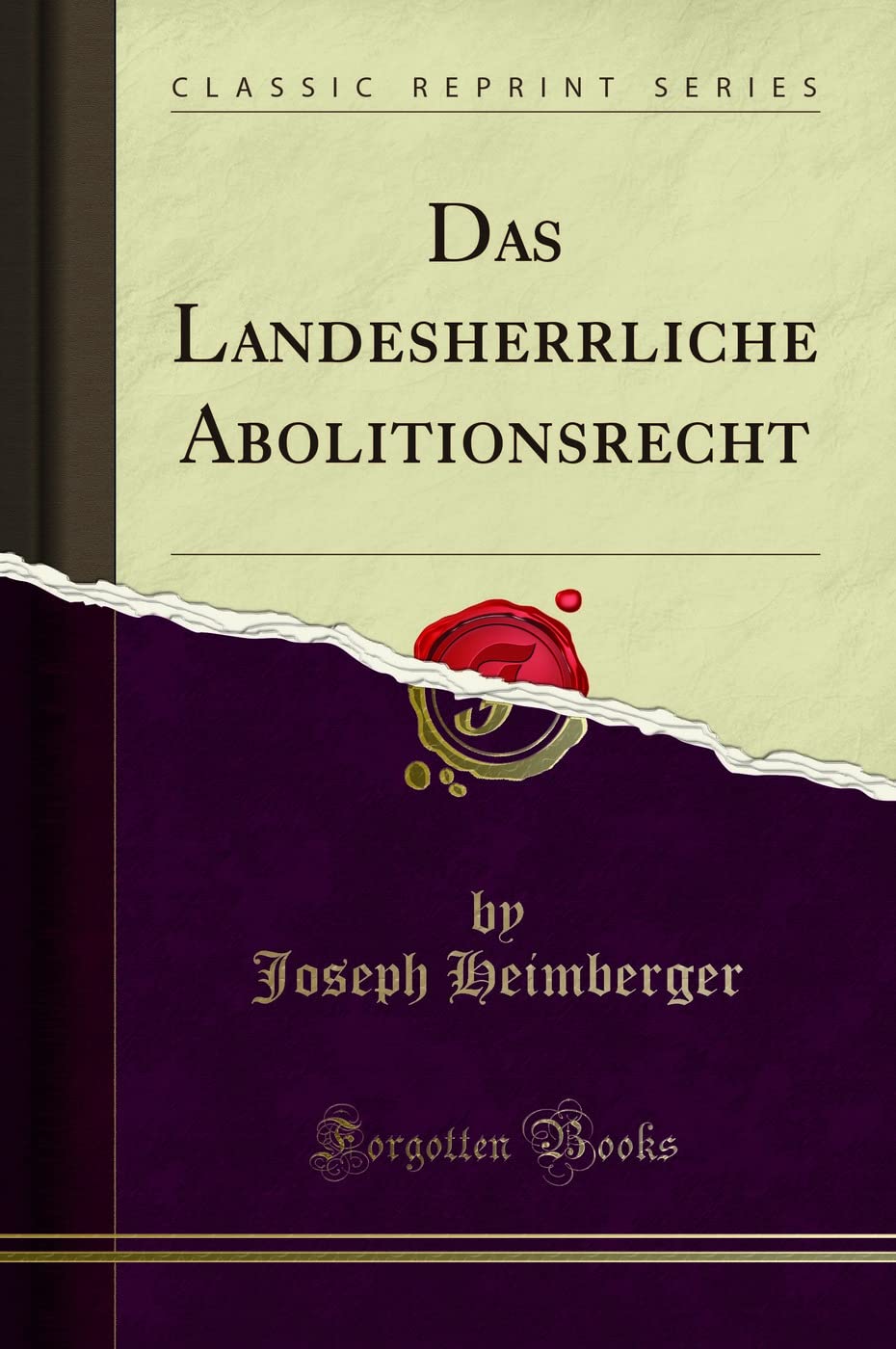 Das Landesherrliche Abolitionsrecht (Classic Reprint) Law