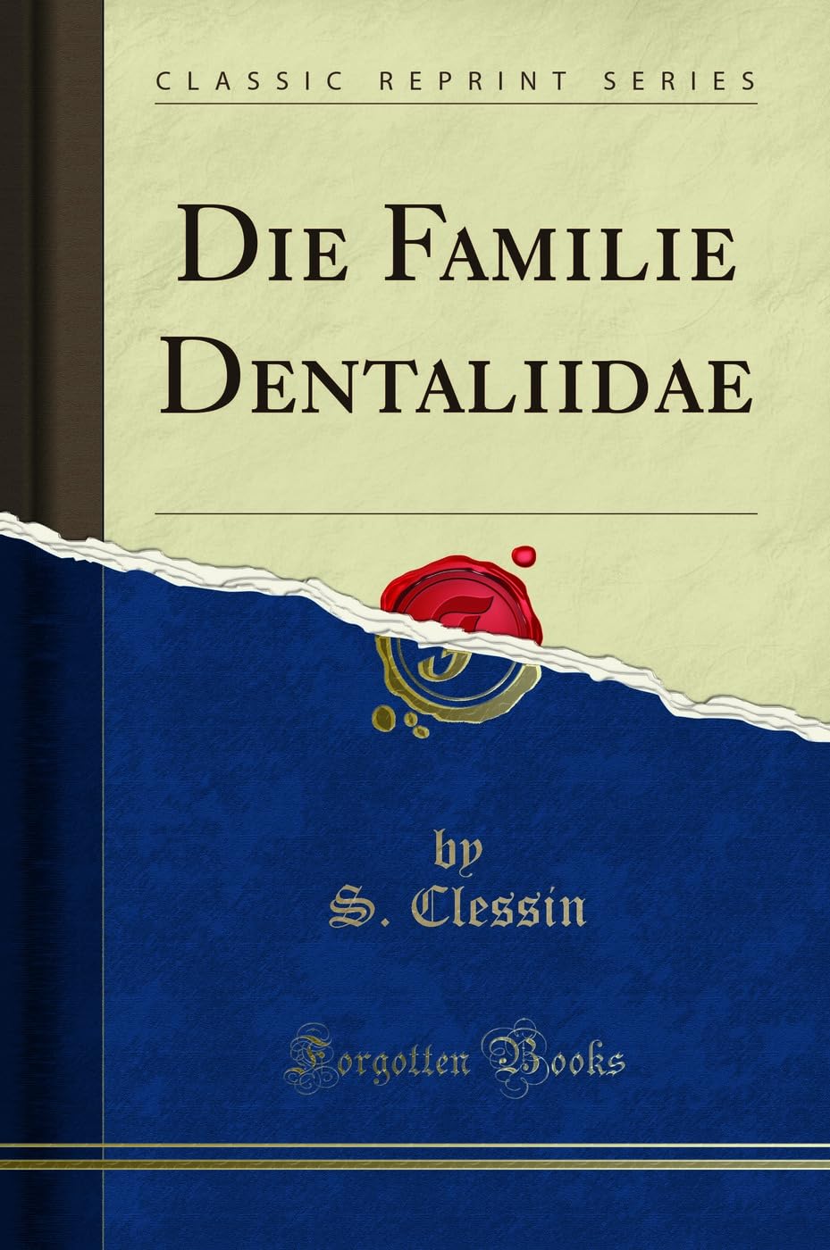 Die Familie Dentaliidae (Classic Reprint) Business & Technology