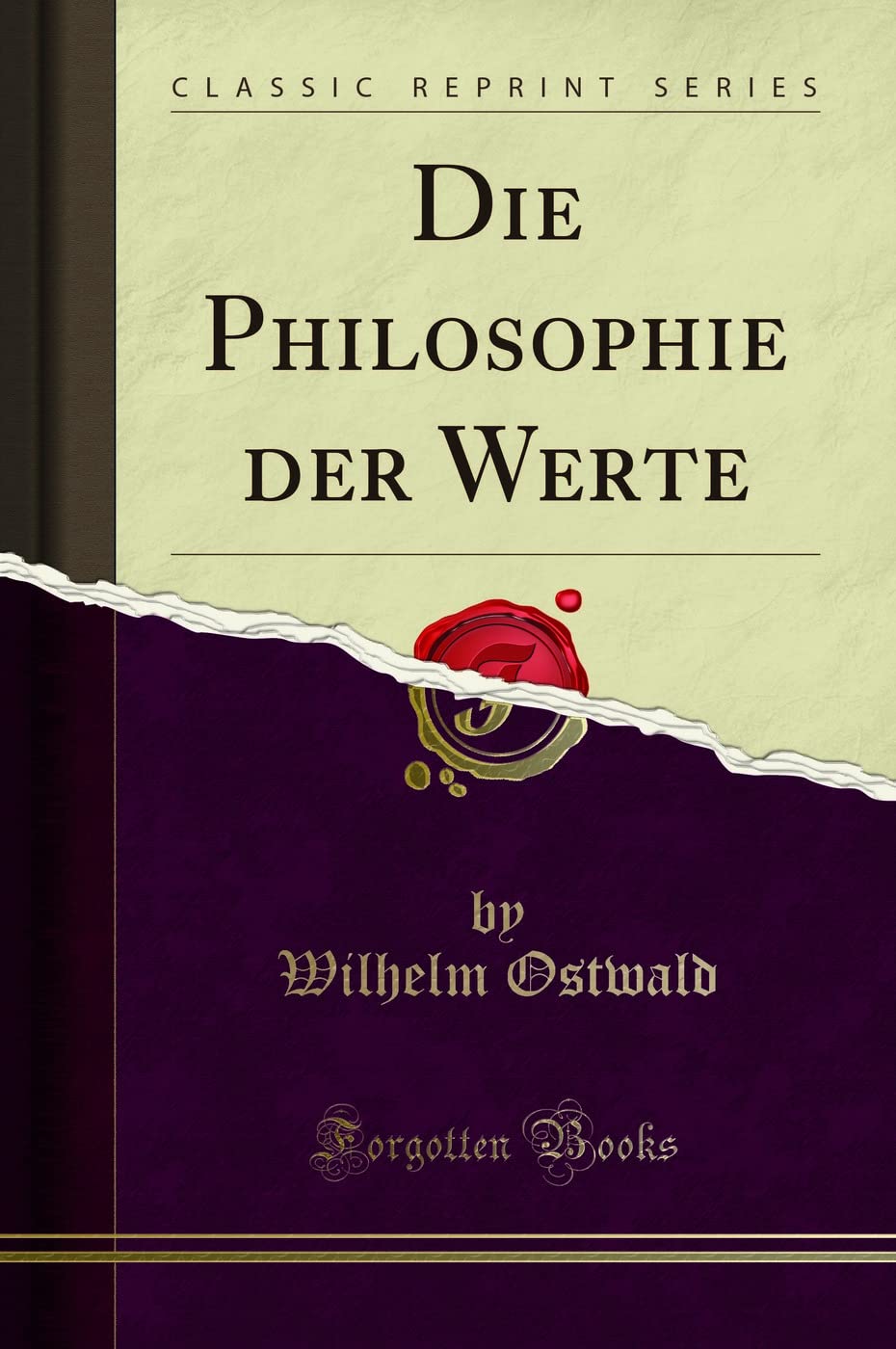 Die Philosophie der Werte (Classic Reprint) Social Sciences