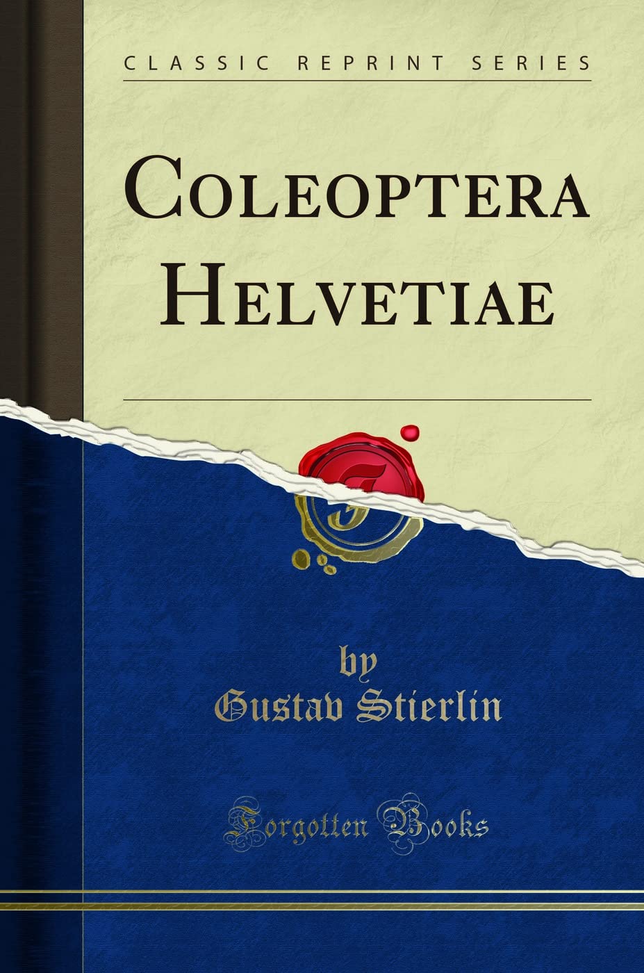 Coleoptera Helvetiae (Classic Reprint) Business & Technology