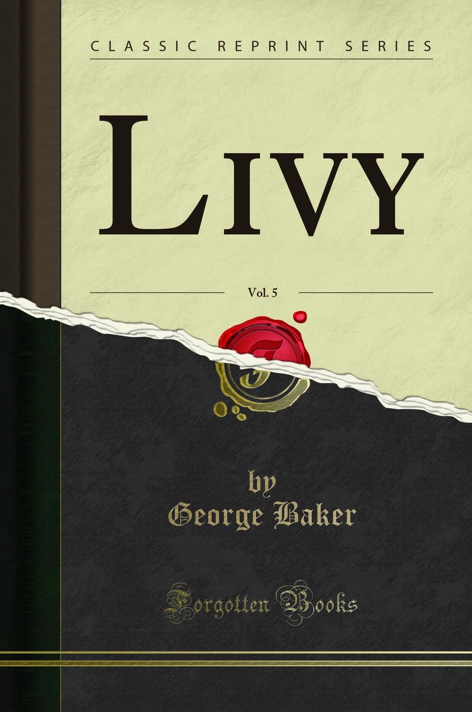 Livy, Vol. 5 (Classic Reprint) Social Sciences