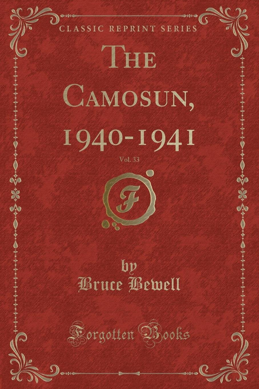 The Camosun, 1940-1941, Vol. 33 (Classic Reprint) Novels & Short Stories