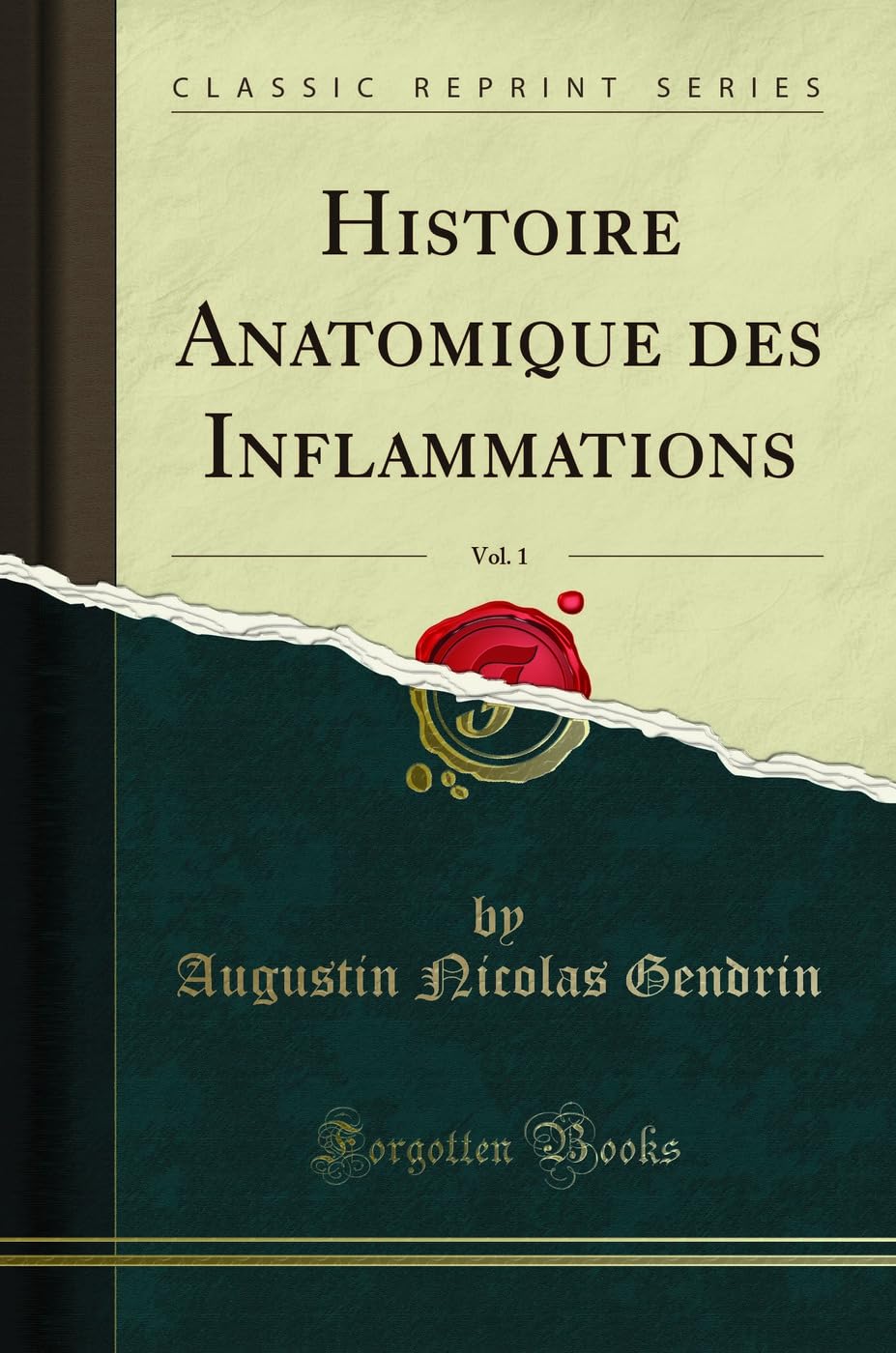 Histoire Anatomique Des Inflammations, Vol. 1 (Classic Reprint) book
