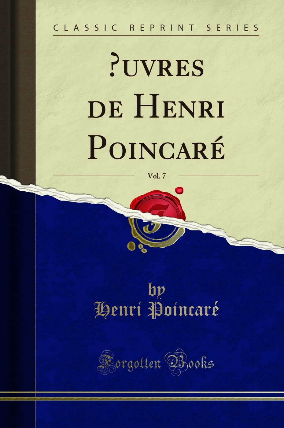 ?uvres de Henri Poincaré, Vol. 7 (Classic Reprint) book