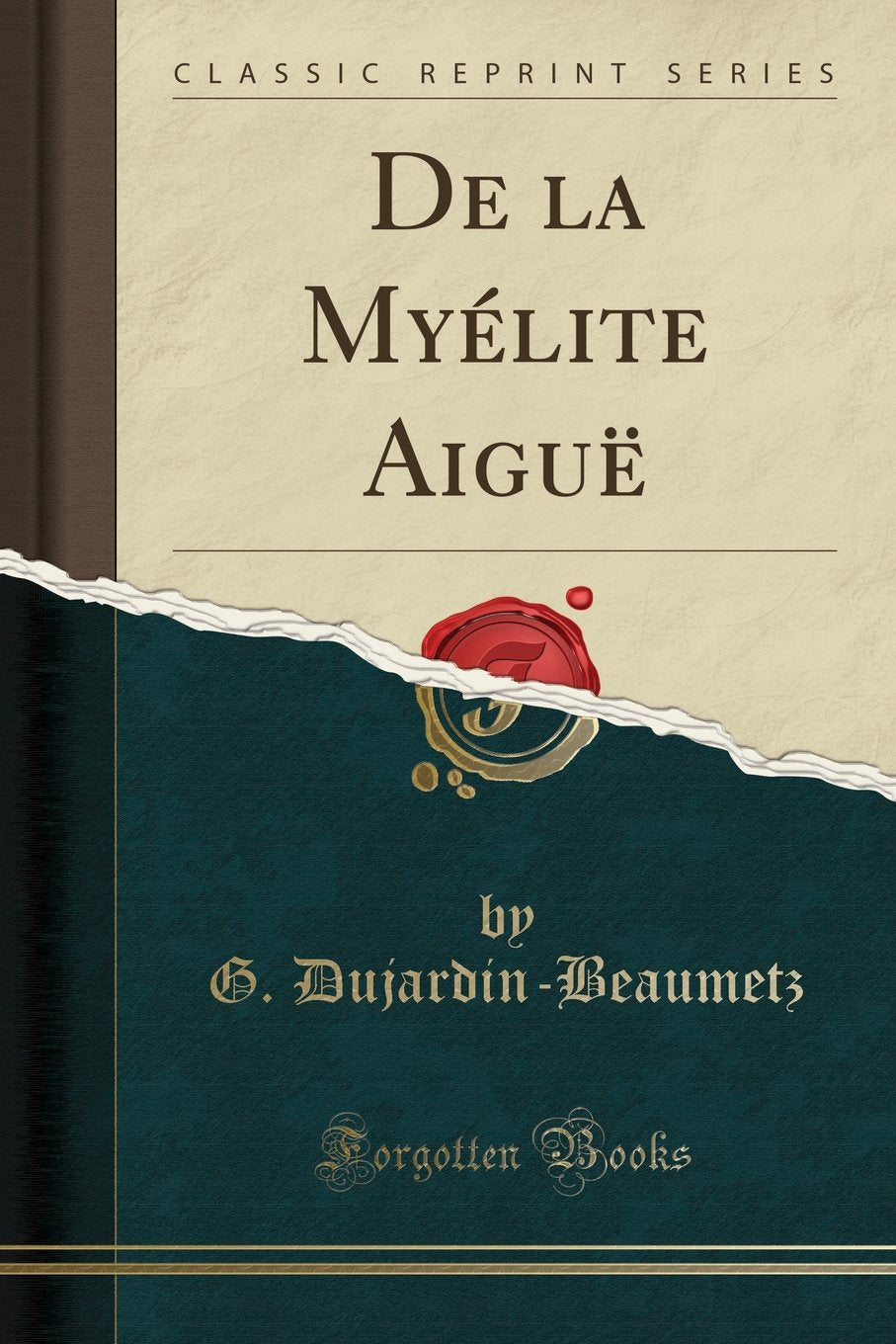 de la Myélite Aiguë (Classic Reprint) book