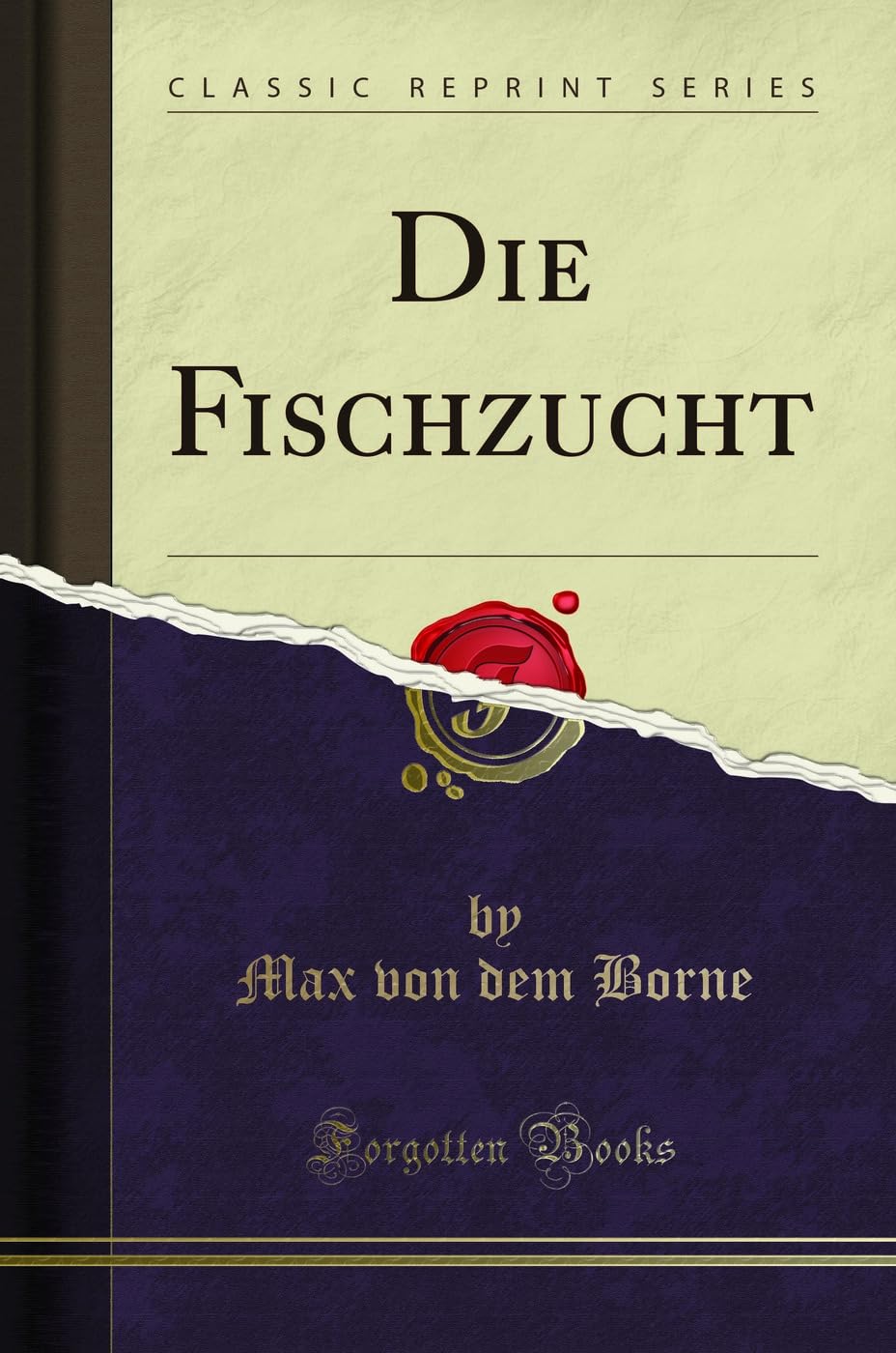 Die Fischzucht (Classic Reprint) Leisure, Home & Garden
