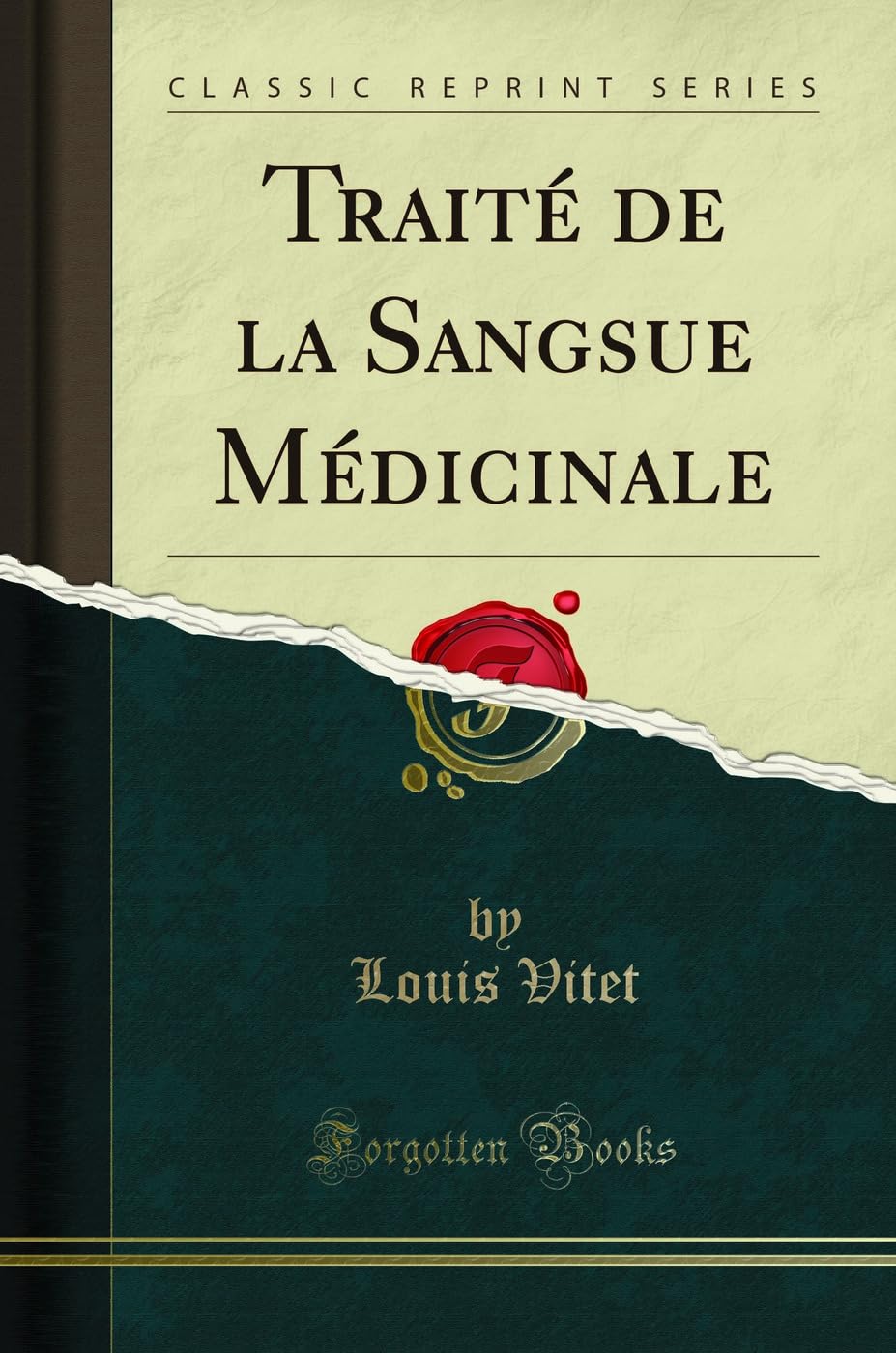 Traité de la Sangsue Médicinale (Classic Reprint) book