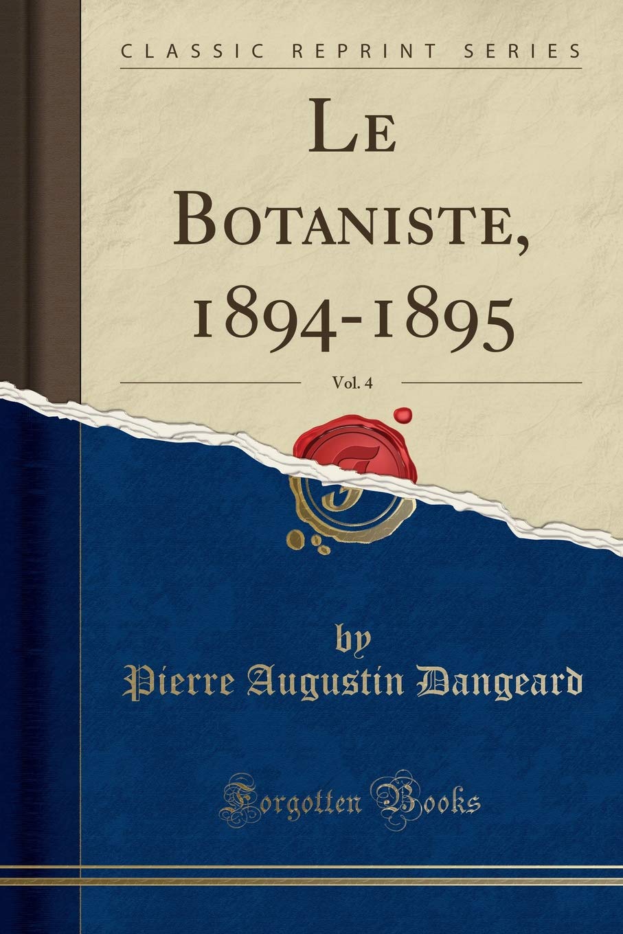 Le Botaniste, 1894-1895, Vol. 4 (Classic Reprint) book