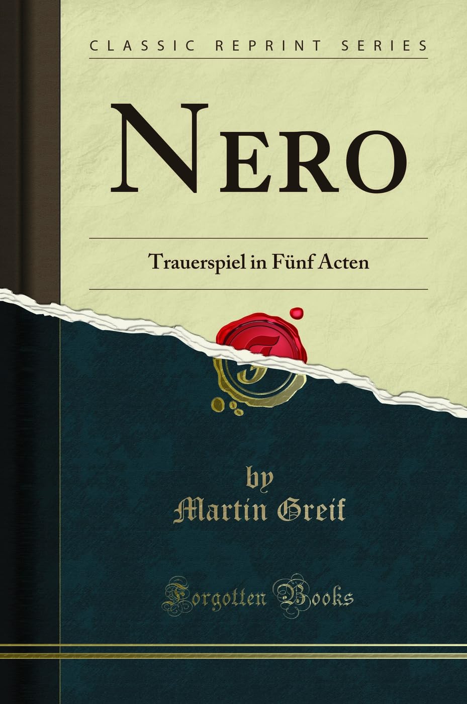 Nero: Trauerspiel in Fünf Acten (Classic Reprint) Poetry
