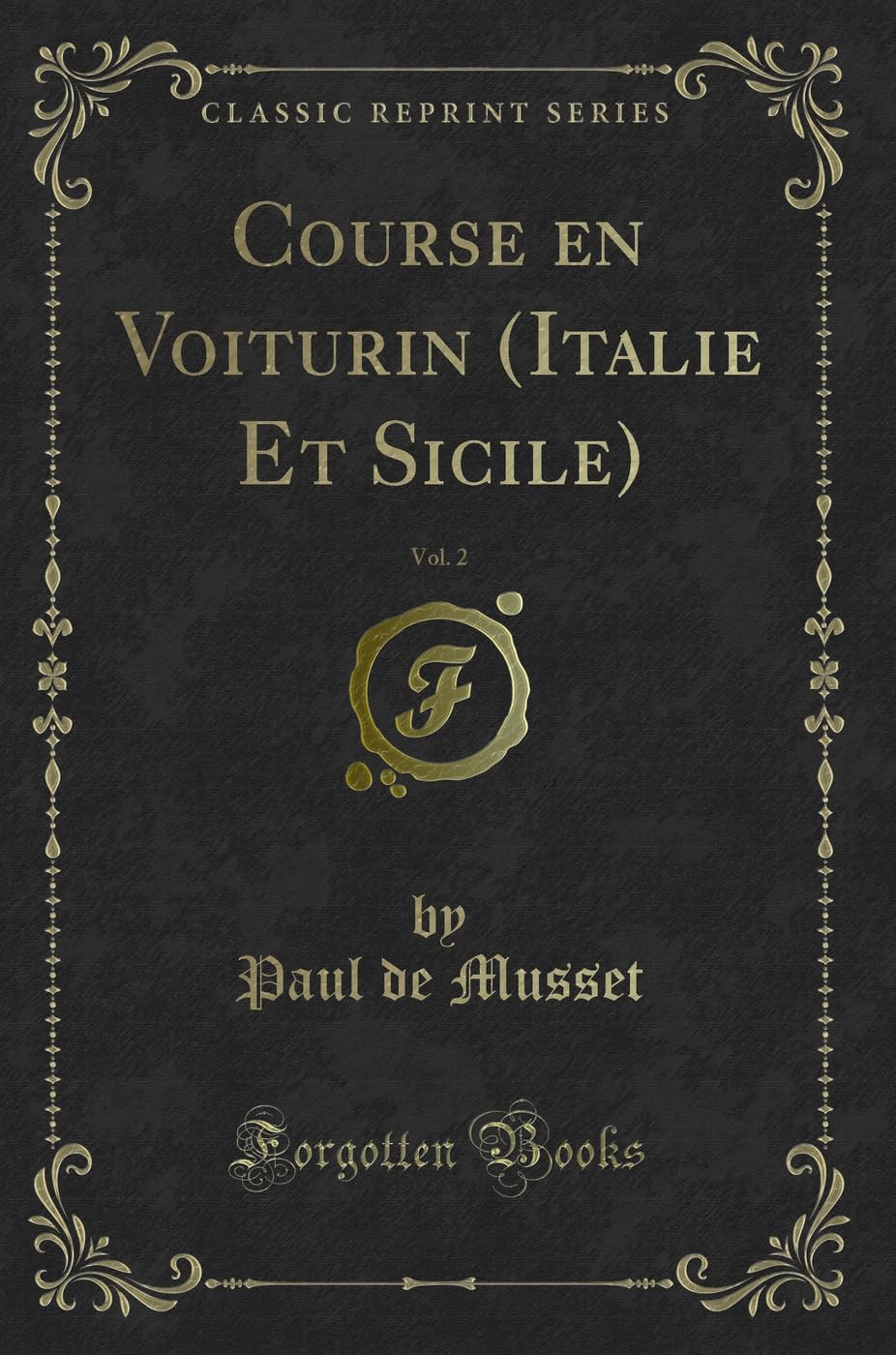 Course En Voiturin (Italie Et Sicile), Vol. 2 (Classic Reprint) book