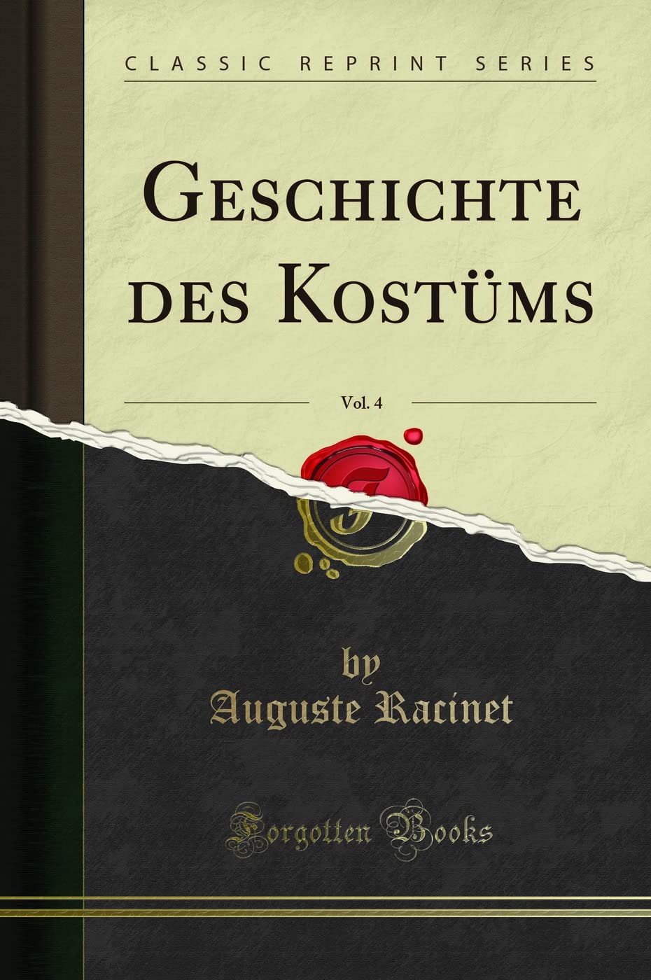 Geschichte des Kostüms, Vol. 4 (Classic Reprint) Social Sciences