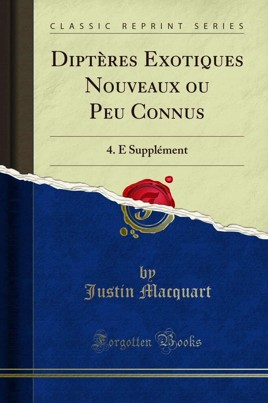 Diptères Exotiques Nouveaux ou Peu Connus (Classic Reprint): 4. E Supplément: 4. E Supplément (Classic Reprint) Business & Technology