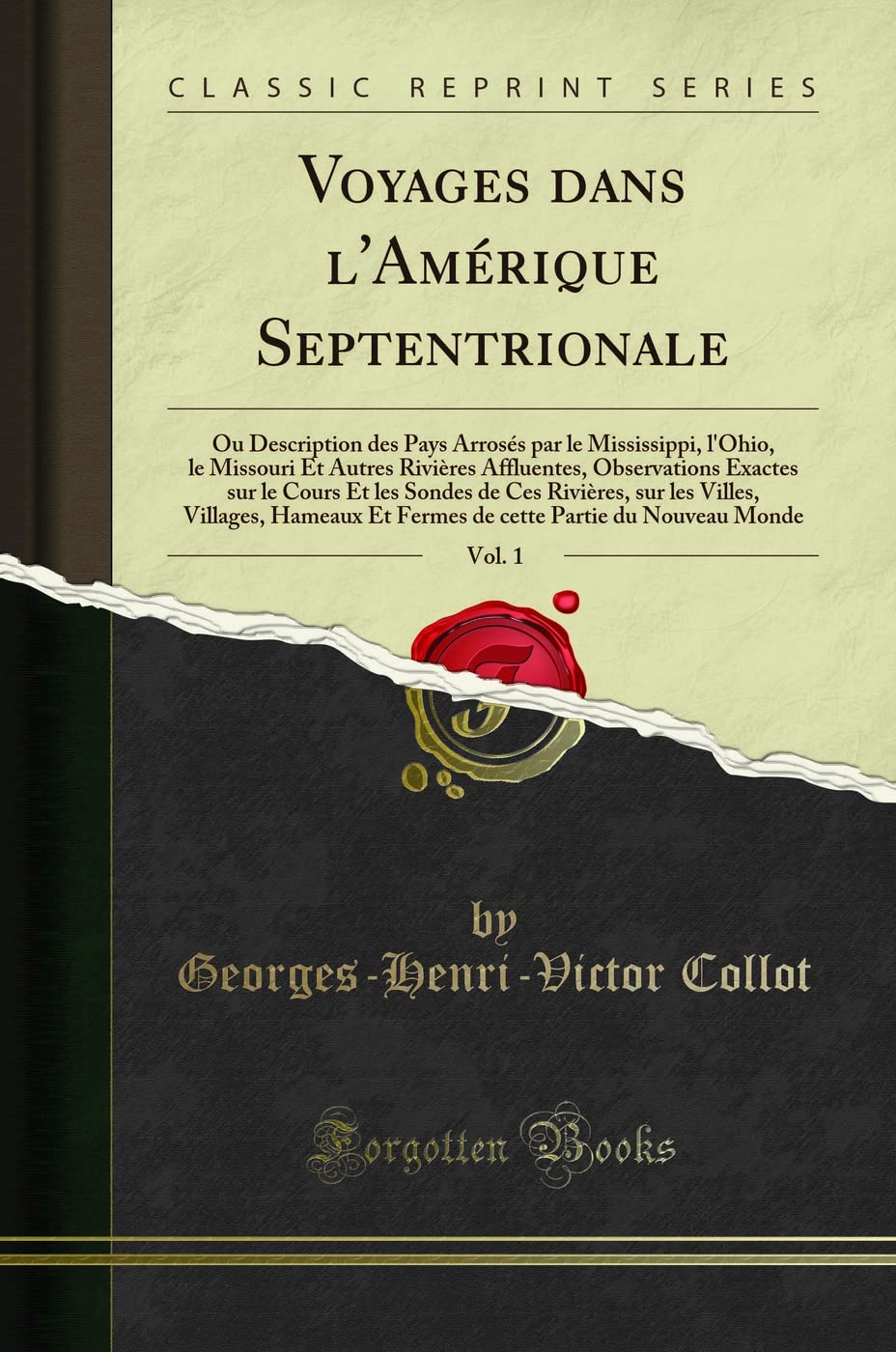 Voyages dans l'Amérique Septentrionale, Vol. 1: Ou Description des Pays Arrosés par le Mississippi, l'Ohio, le Missouri Et Autres Rivières Affluentes, ... Rivières, sur les Villes, Villages, Hameaux E Leisure, Home & Garden
