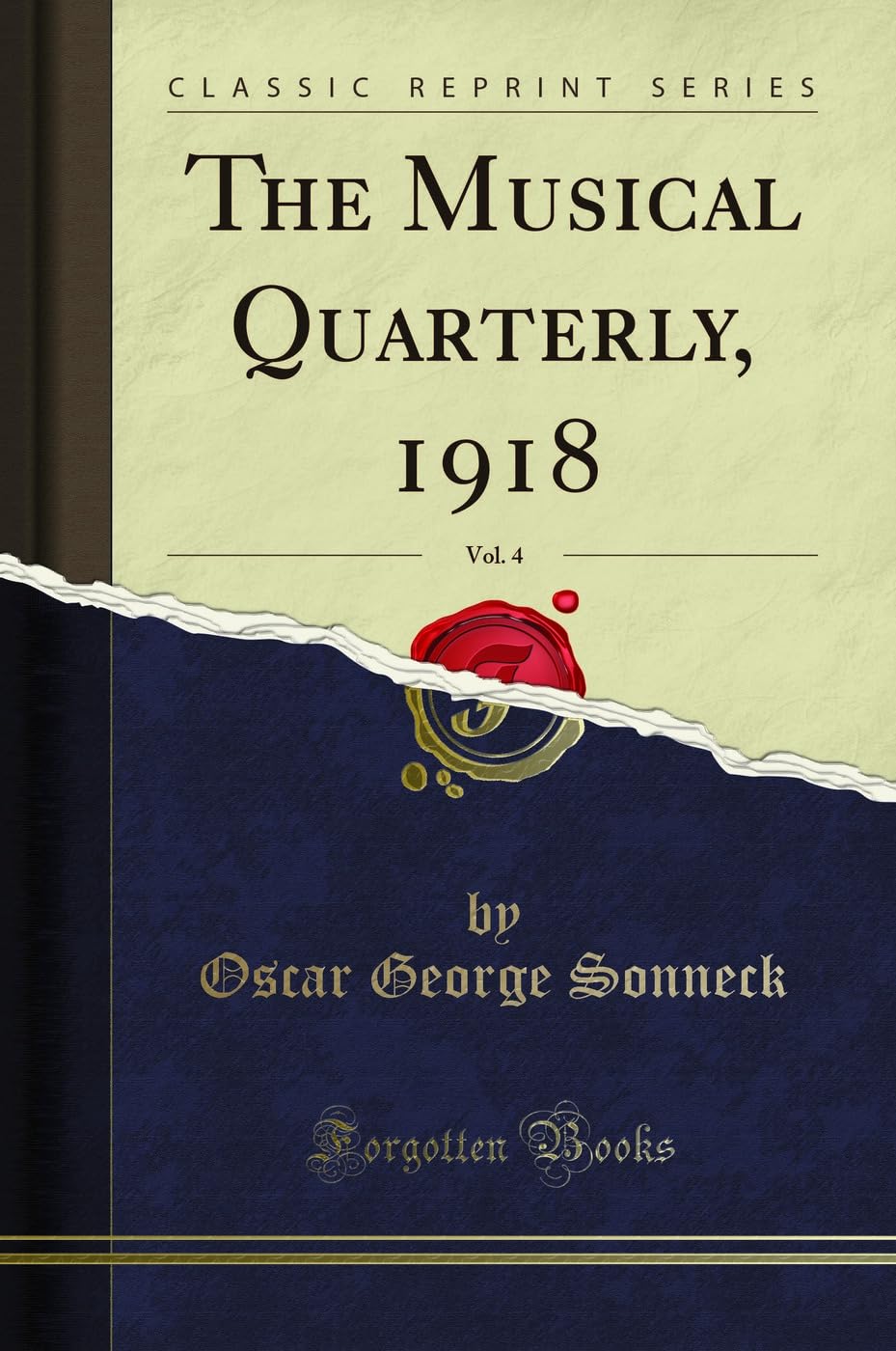The Musical Quarterly, 1918, Vol. 4 (Classic Reprint) Social Sciences