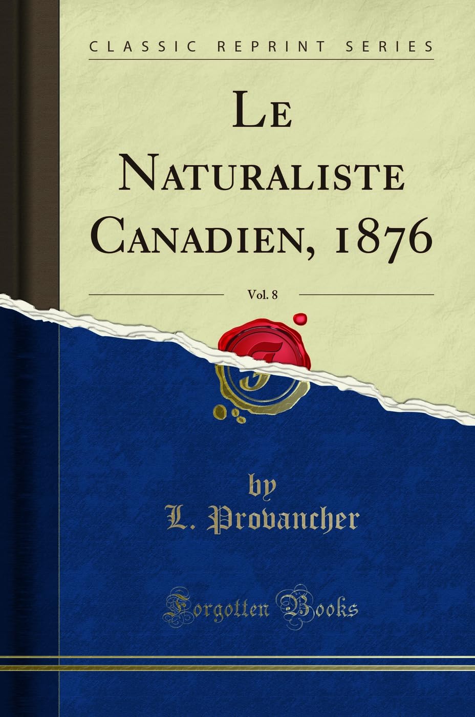 Le Naturaliste Canadien, 1876, Vol. 8 (Classic Reprint) book
