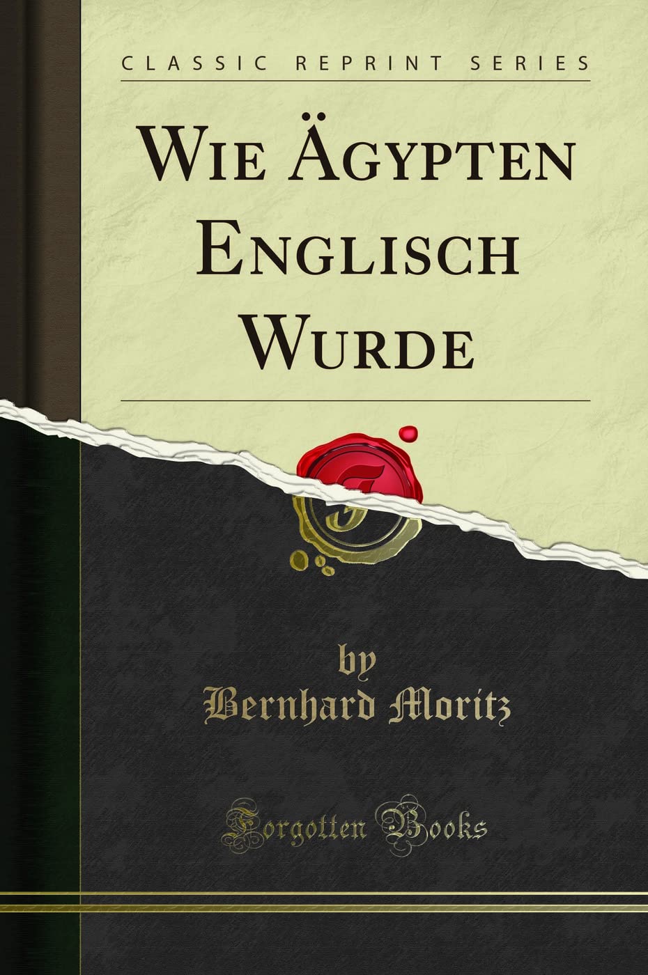 Wie Ägypten Englisch Wurde (Classic Reprint) Social Sciences