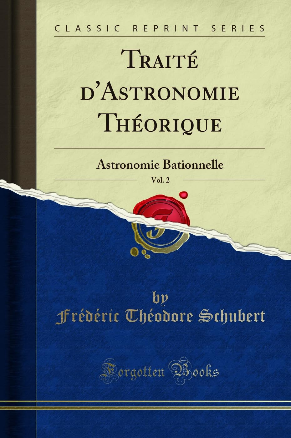 Traité d'Astronomie Théorique, Vol. 2: Astronomie Bationnelle (Classic Reprint) book