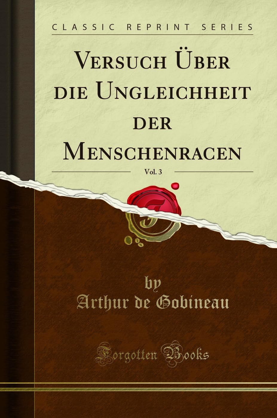 Versuch Über die Ungleichheit der Menschenracen, Vol. 3 (Classic Reprint) Business, Finance & Career