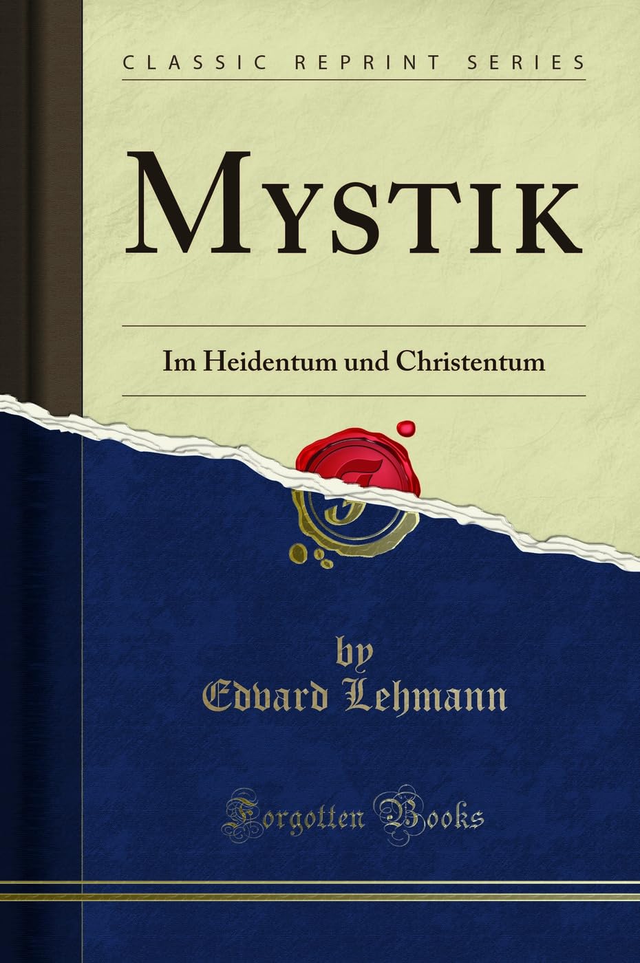 Mystik: Im Heidentum Und Christentum (Classic Reprint) Social Sciences