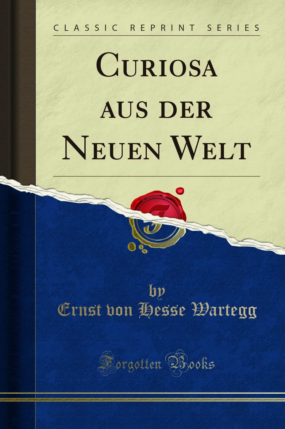 Curiosa aus der Neuen Welt (Classic Reprint) Contemporary literature