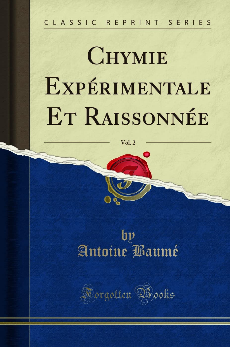 Chymie Expérimentale Et Raissonnée, Vol. 2 (Classic Reprint) book