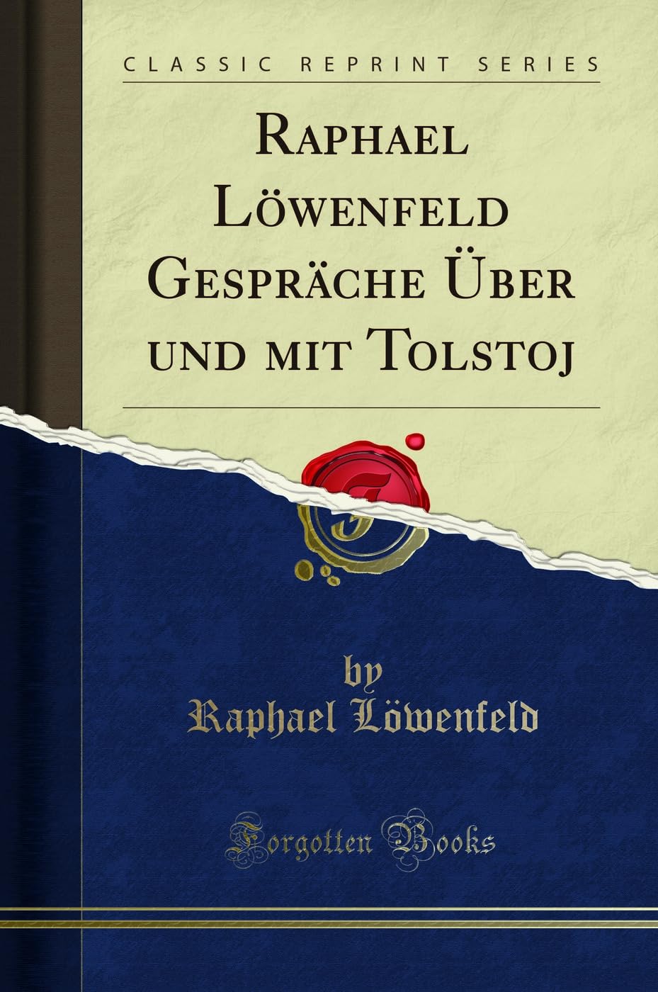Raphael Löwenfeld Gespräche Über und mit Tolstoj (Classic Reprint) Social Sciences