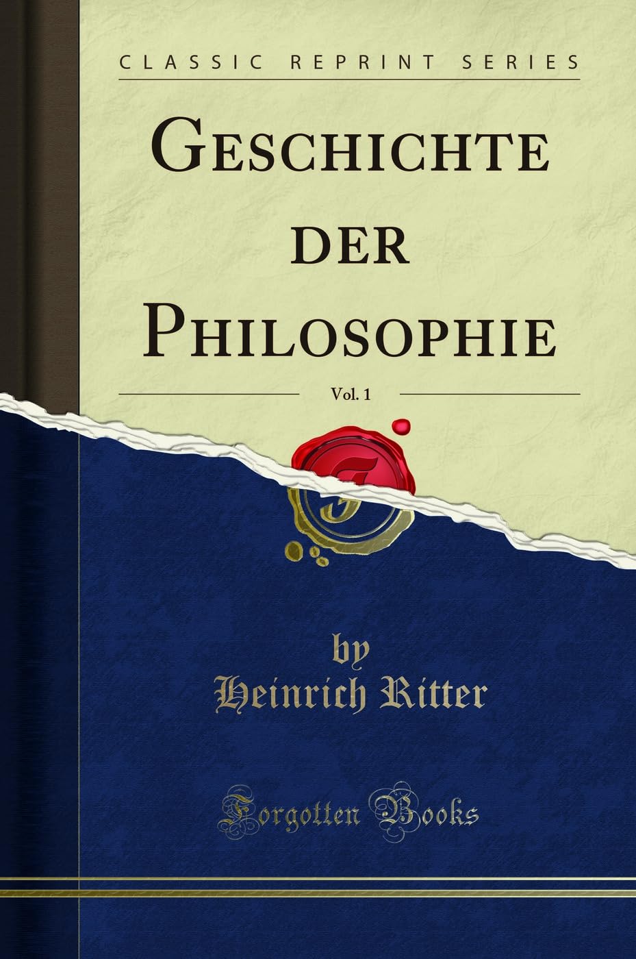 Geschichte der Philosophie, Vol. 1 (Classic Reprint) Social Sciences