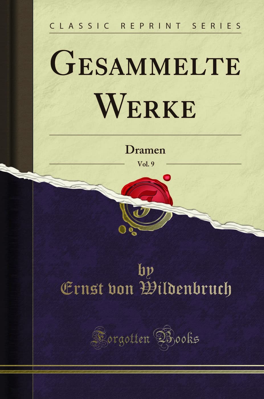 Gesammelte Werke, Vol. 9: Dramen (Classic Reprint) Leisure, Home & Garden