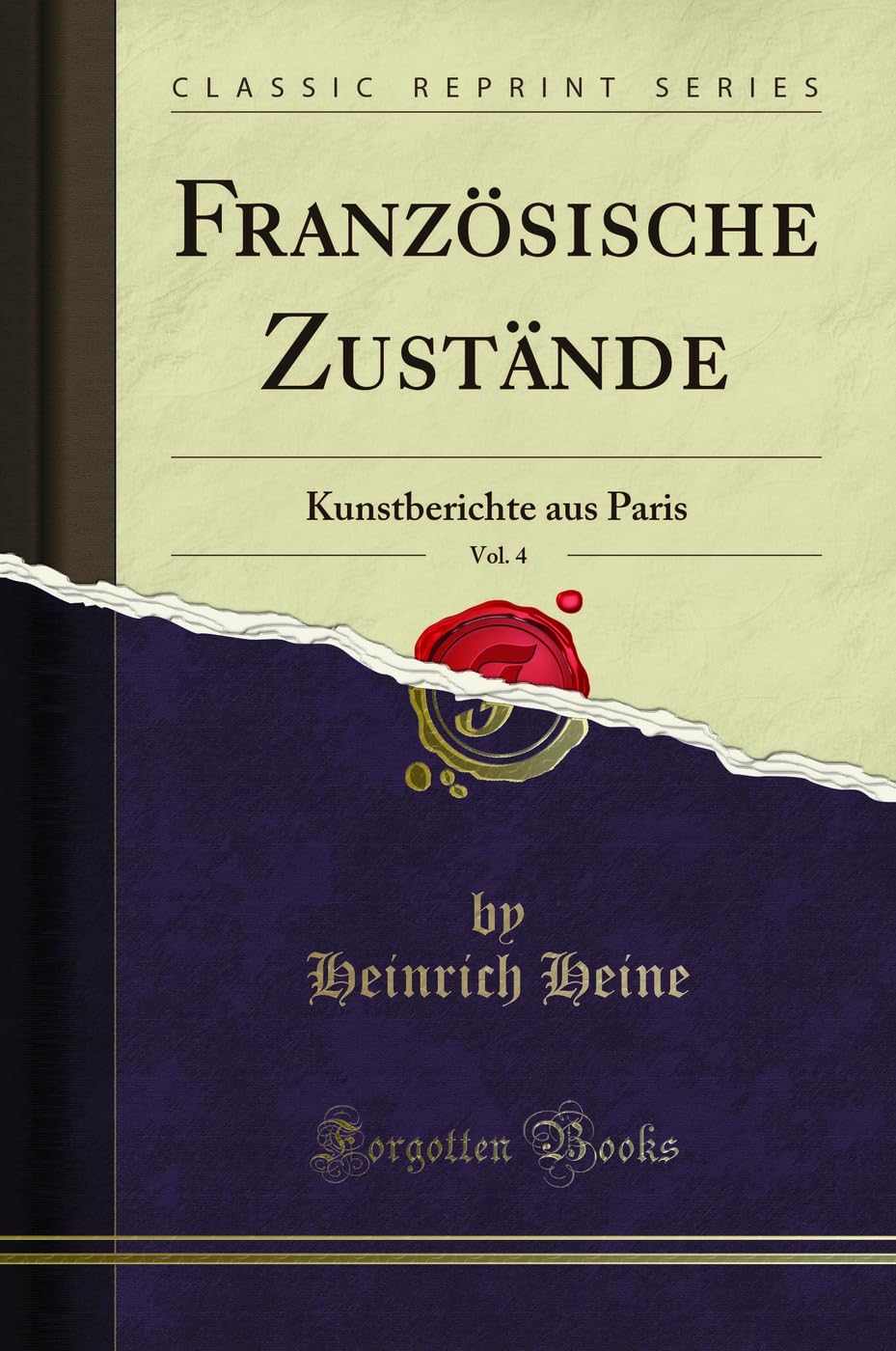 Französische Zustände, Vol. 4: Kunstberichte Aus Paris (Classic Reprint) Leisure, Home & Garden
