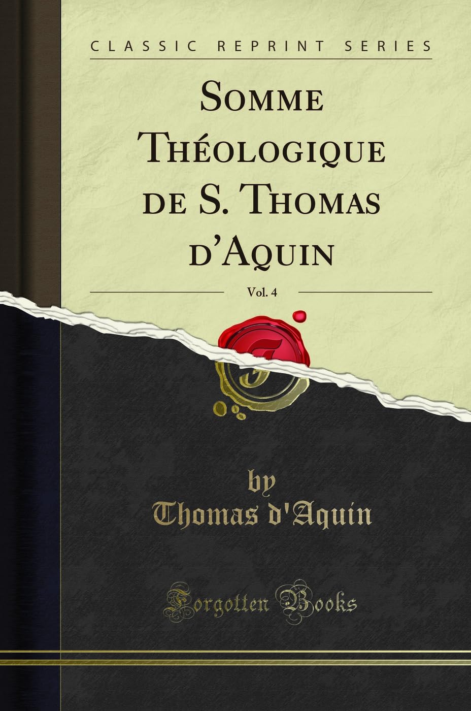 Somme Théologique de S. Thomas d'Aquin, Vol. 4 (Classic Reprint) book