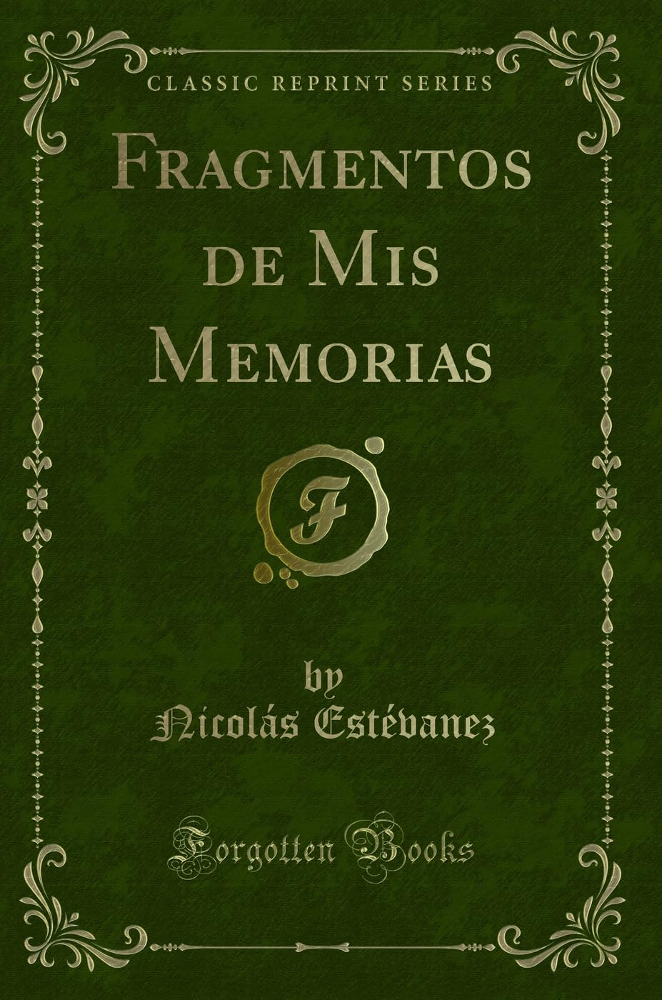 Fragmentos de Mis Memorias (Classic Reprint) Contemporary literature