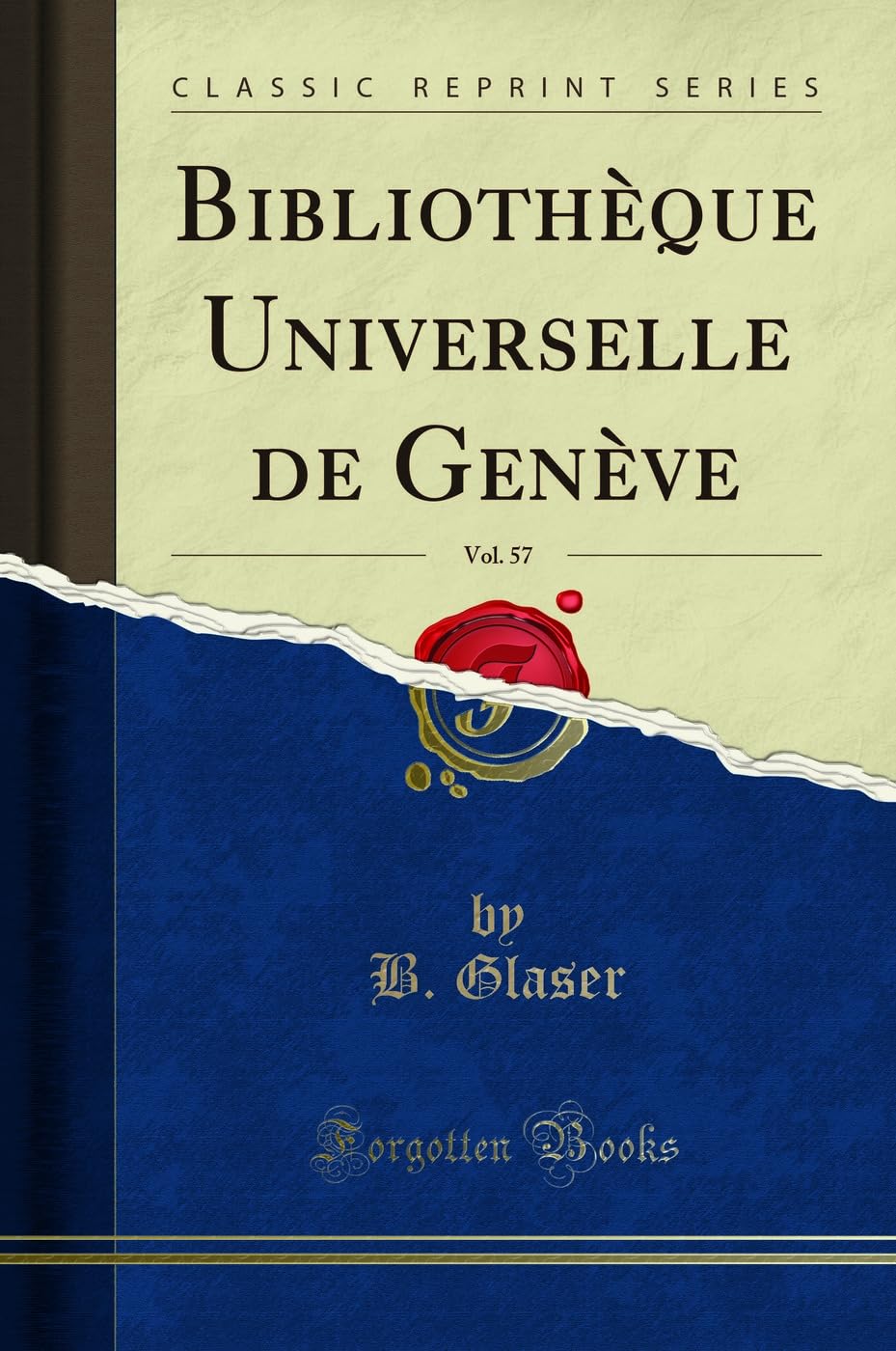 Bibliothèque Universelle de Genève, Vol. 57 (Classic Reprint) book