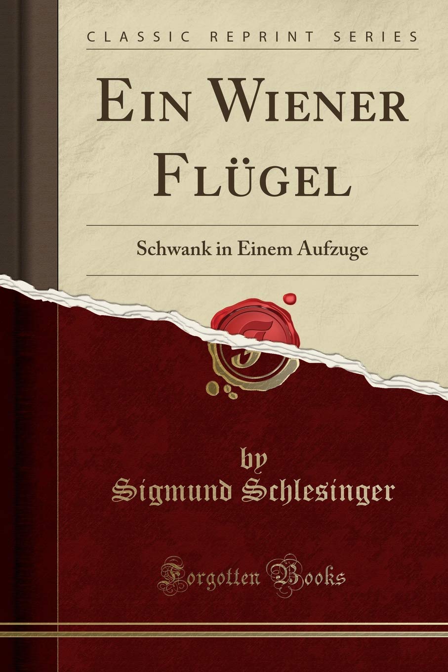 Ein Wiener Flügel: Schwank in Einem Aufzuge (Classic Reprint) Leisure, Home & Garden