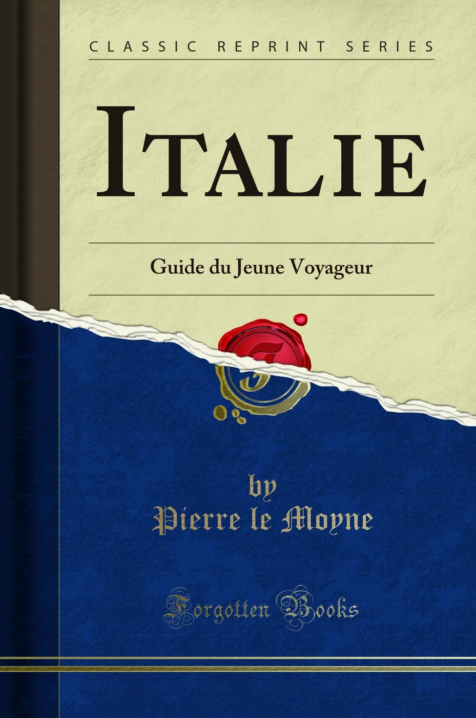 Italie (Classic Reprint): Guide du Jeune Voyageur book